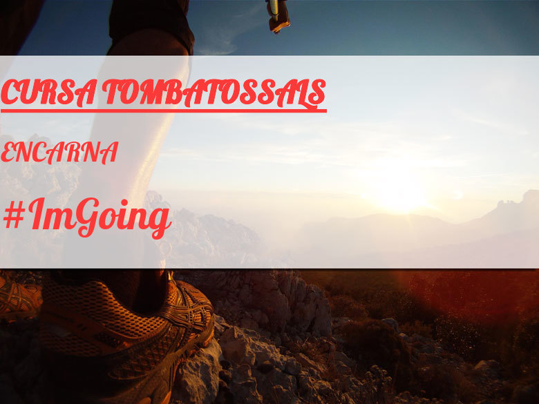 #ImGoing - ENCARNA (CURSA TOMBATOSSALS)