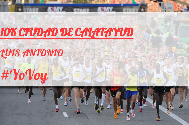 #YoVoy - LUIS ANTONIO (10K CIUDAD DE CALATAYUD)