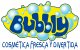 BUBBLY
