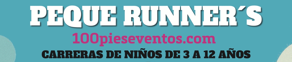 PEQUE RUNER´S BY 100 PIES EVENTOS