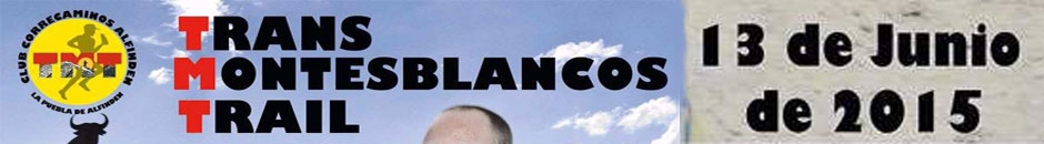 INSCRIPCIONES PRESENCIALES  - TRANS MONTESBLANCOS TRAIL 2015
