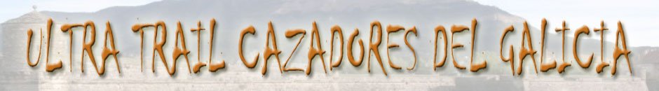 Informazioni  - ULTRA TRAIL CAZADORES DEL GALICIA