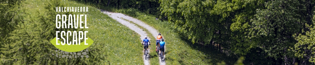 Iscrizione  - VALCHIAVENNA GRAVEL ESCAPE