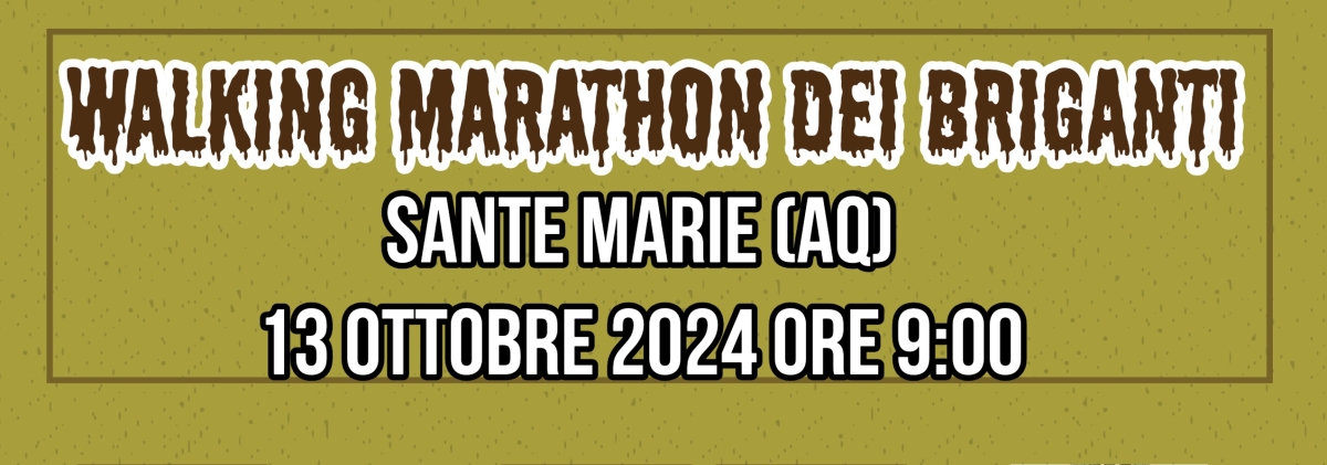 WALKING MARATHON DEI BRIGANTI
