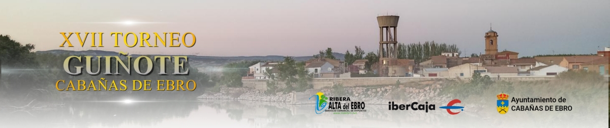 XVII TORNEO DE GUIÑOTE. CABAÑAS DE EBRO 2026