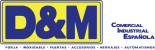 D&M COMERCIAL INDUSTRIAL ESPAÑOLA S.L